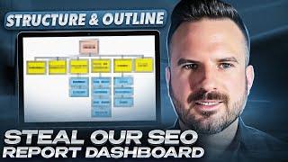 Steal Our SEO Report Dashboard (Structure & Outline)