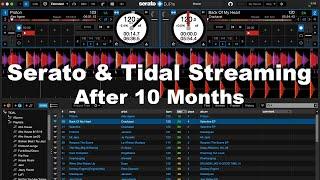 Serato & Tidal Streaming - Final Thoughts After 10 Months