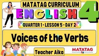 MATATAG English 4 Grade 4 Quarter 1 Lesson 5 Day 2 Voices of the Verbs || Active and Passive  Voice