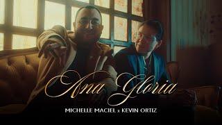 Michelle Maciel, Kevin Ortiz - Ana Gloria (Video Oficial)