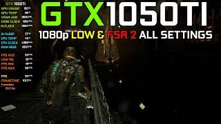 Dead Space Remake : GTX 1050Ti + I5 11400F - 1080p Low & FSR 2 All Settings