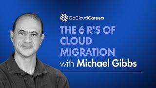 6rs Of Cloud Migration (Learn the Cloud Migration Types and Cloud Migration Strategies)