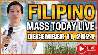 FILIPINO ONLINE LIVE MASS TODAY || DECEMBER 11, 2024 || FR. FIDEL ROURA