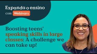 Secondary | Boosting teens’ speaking skills in large classes | Viviane Kirmeliene