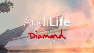 AudiLife Episode 1: Diamond Supply Co.