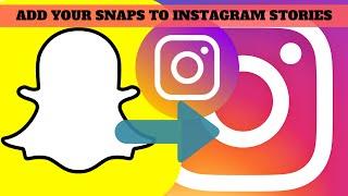 Add Snapchat Snaps To Instagram Stories