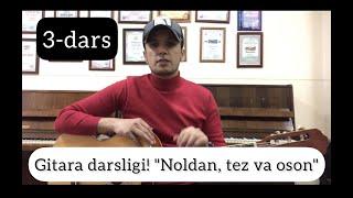 Noldan, Tez va Oson Gitara Chalishni O'rganish [ 3- dars ] Onlayn Gitara Darsligi  | Гитара Дарслиги