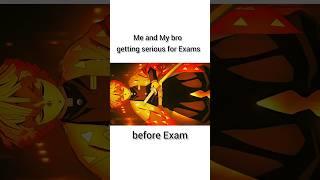 Me and My bro getting serious for exams#anime #shortsfeed#memes #demonslayer #zenitsu#dandadan#gojo