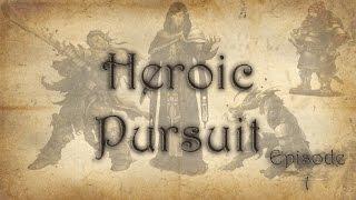 Heroic Pursuit: Episode 1