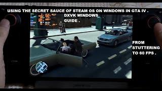 DXVK Windows Setup GTA IV Gameplay Direct3D9 vs DXVK From Stuttering to 60FPS | Valve's Secret Sauce