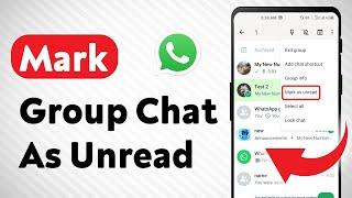 How To Mark A Group Chat As Unread on WhatsApp (Updated)