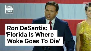 DeSantis: ‘Florida Is Where Woke Goes to Die’