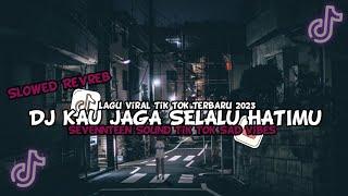 DJ KAU JAGA SELALU HATIMU Sevennteen|Slowed Brekbeat Terbaru Viral Tik Tok - Hendrazy Rmx
