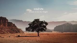 HAEVN - Trade It For The Night (Lyric Video) with Neco Novellas