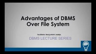 ADVANTAGES OF DBMS OVER CONVENTIONAL FILE SYSTEM