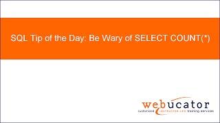 SQL Tip: Be Wary of SELECT COUNT