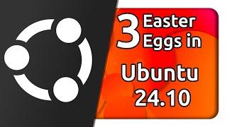 Die 3 Easter Eggs in Ubuntu 24.10 zu 20 Jahre Ubuntu