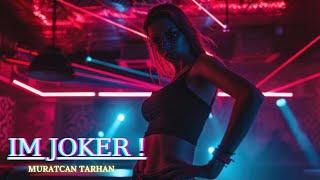 Muratcan TARHAN - IM JOKER ( Club Mix ) 2024 #djsong #clubmix