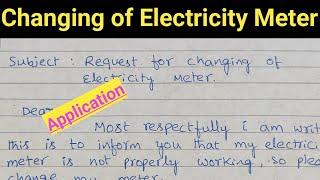 Application for changing of electricity meter/Request letter for Changing electricity meter/Meter