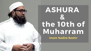 Ashura and Fasting on the 10th of Muharram | Khatira | Imam Nadim Bashir