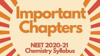 Most Important Chapters in NEET Chemistry Syllabus NEET 2020 & 2021 -Weightage in NEET 2019 Exam
