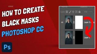 Photoshop CC - How To Create Black Layer Masks