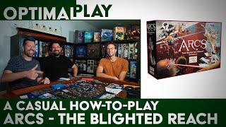 Arcs: The Blighted Reach Campaign Expansion - A Casual How To Play Explanation | Optimal Play