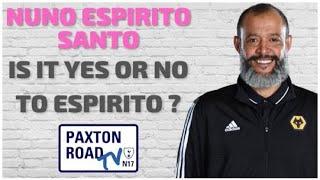 Esprito Santo - Is it Yes or No to Nuno…? | Paxton Road Tv Special!