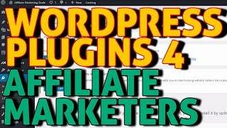 Wordpress Plugin For Affiliate Marketing - MUST Have Top Plugin For Affiliate Bloggers And Marketers