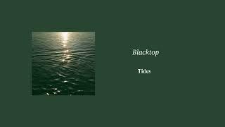 Blacktop - Tides