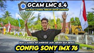 Android Camera Becomes Clear, Use This‼️ Gcam Lmc 8.4 Config Sony Imx 76,Photos Become Clear & Sharp