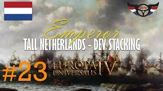 EU4 Emperor: Tall Netherlands - Development Stacking - ep23