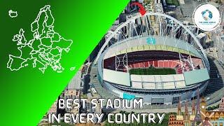 The Best Stadium in Every European Country!