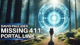 David Paulides on Missing 411 & The Spontaneous Formation of Portals