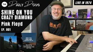 Classical Composer Reacts to PINK FLOYD: SHINE ON YOU CRAZY DIAMOND (Live in 1974) | The Daily Doug