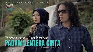 Thomas Arya feat Elsa Pitaloka - Padam Lentera Cinta (Official Music Video)