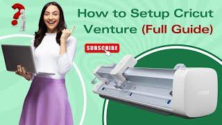 How to Setup Cricut Venture? (Full Guide!) #howto #setup #cricutventure  #designspace #tutorial