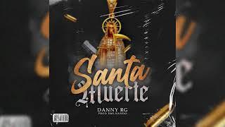 Danny RG - Santa muerte ( Audio oficial )