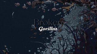 Broken [lyrics] // Gorillaz