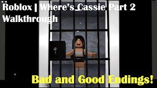 Roblox | Where's Cassie Part 2 Walkthrough (Bad/Good Endings)