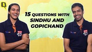 15 Questions With Pullela Gopichand & PV Sindhu | The Quint