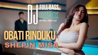 Shepin Misa - Obati Rinduku | DJ Remix Full Bass (Official Video Clip) STAR MUSIC
