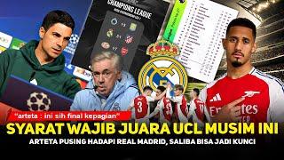 FINAL KEPAGIAN! Hadapi Real Madrid di 8 besar UCL~Arsenal pertaruhkan keputusan william saliba