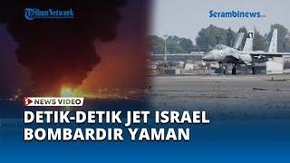 Israel Rilis Detik detik Jet Tempur Zionis Hantam Pelabuhan Yaman