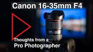 Canon 16-35mm F4 L Lens in 2022  - Review from a pro photographer after hundreds of assignments.