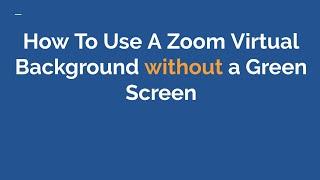 How To Use A Zoom Virtual Background without a Green Screen