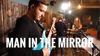 Man In The Mirror (Michael Jackson Cover) - Live in Studio