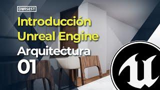 Unreal Engine para Arquitectura - Curso básico - parte 1