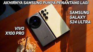 vivo X100 Pro vs Samsung S24 Ultra | Bagusan Yang Mana?