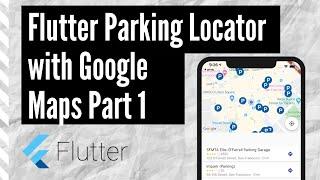 Flutter Parking Locator with Google Maps Part 1